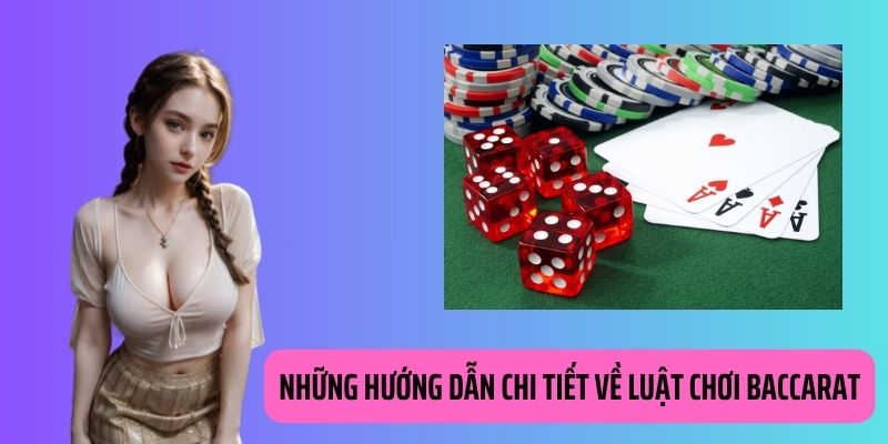 Chi tiết về cách tham gia Baccara chuẩn nhất theo chuyên gia 